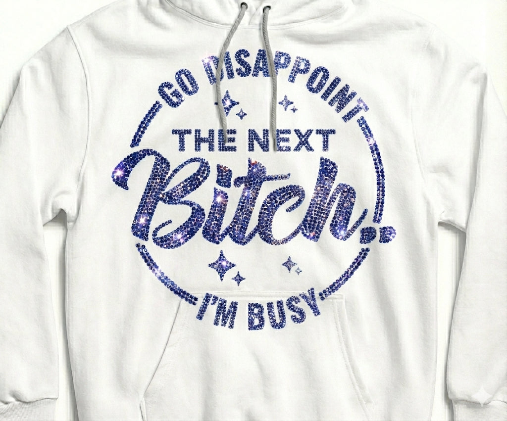 Go disappoint the next Bitch Hoodie