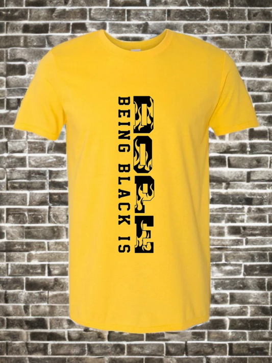 Unapologetically Dope | The "Being Black Is" Tee (Yellow)