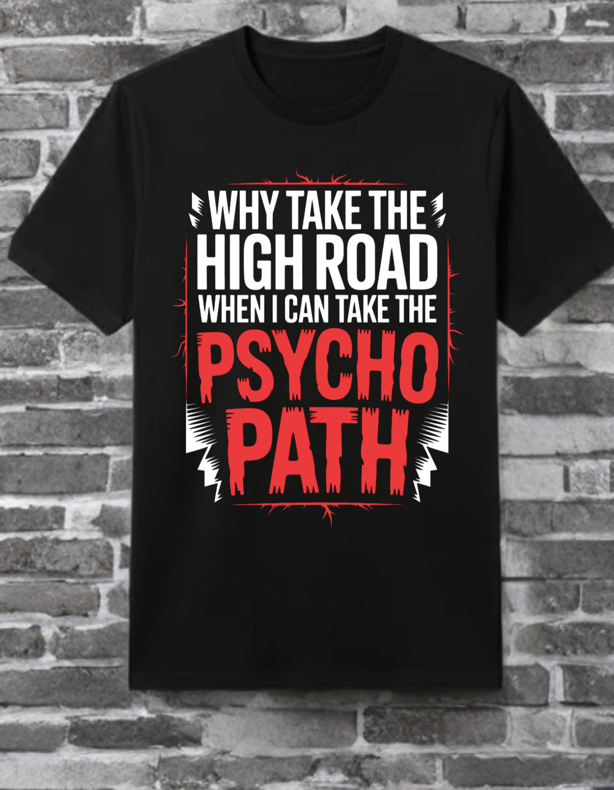 Psycho Path Tee